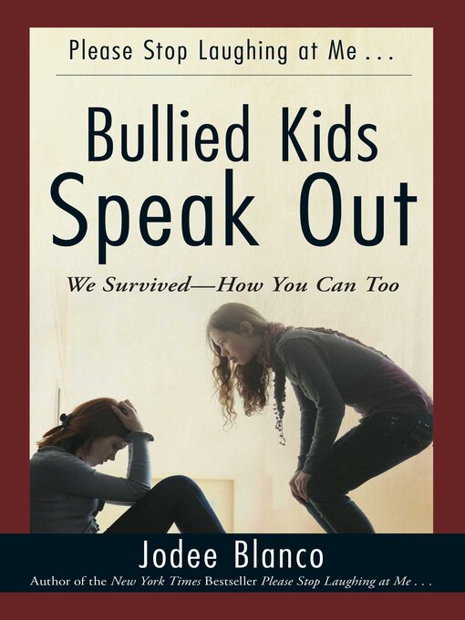 Title details for Bullied Kids Speak Out by Jodee Blanco - Available